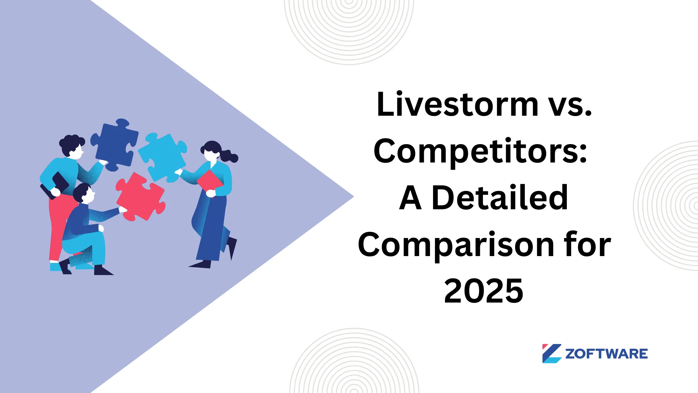 Livestorm vs. Competitors: A Detailed Comparison for 2025