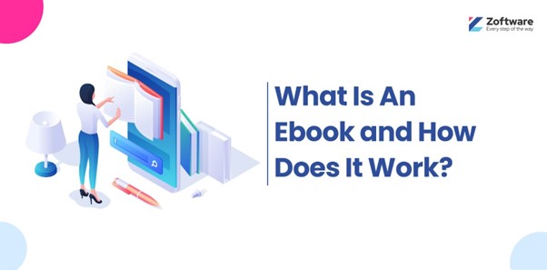 What Is An Ebook and How Does It Work?