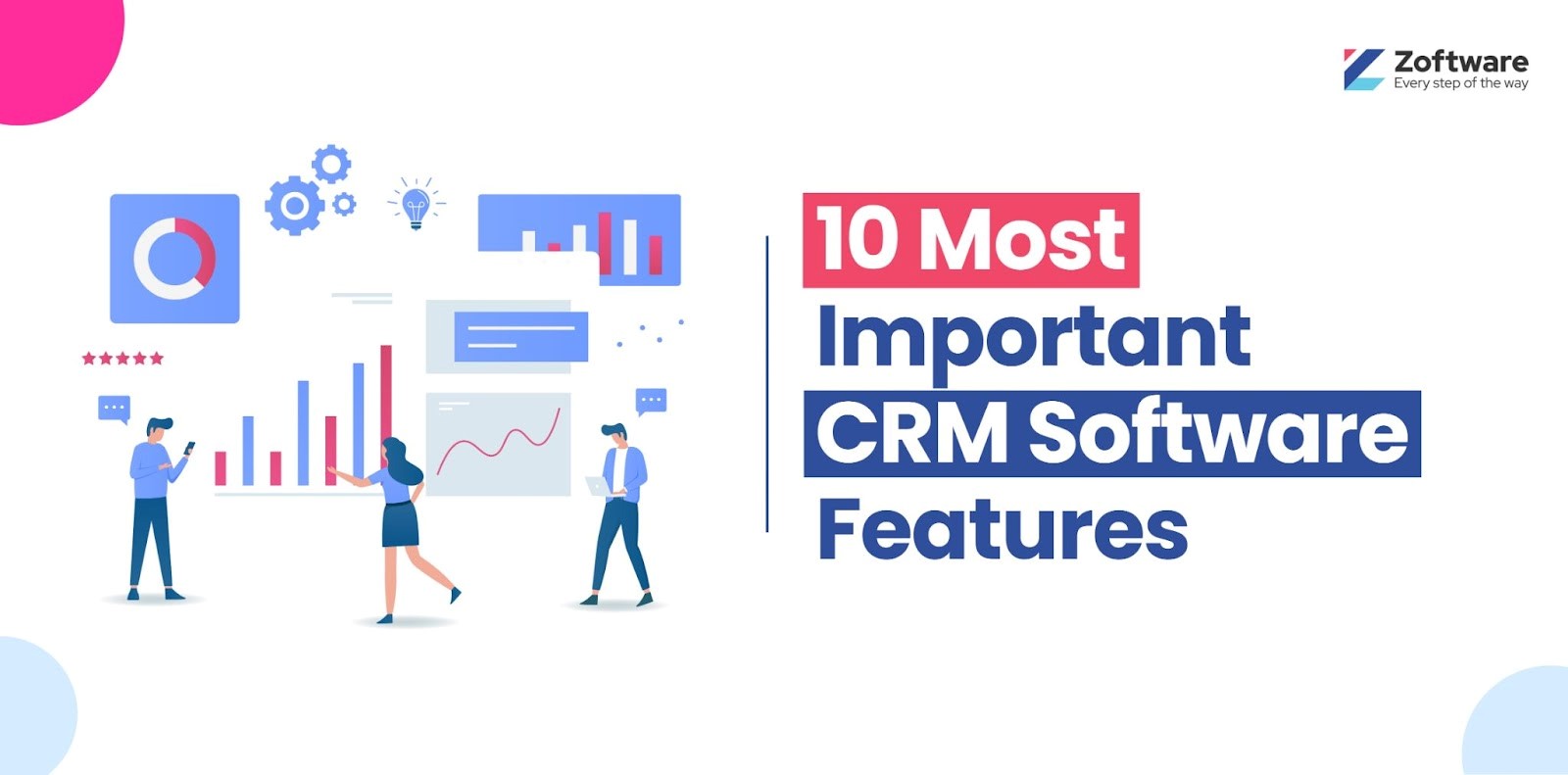10 Most Important CRM Features for Your Business Growth