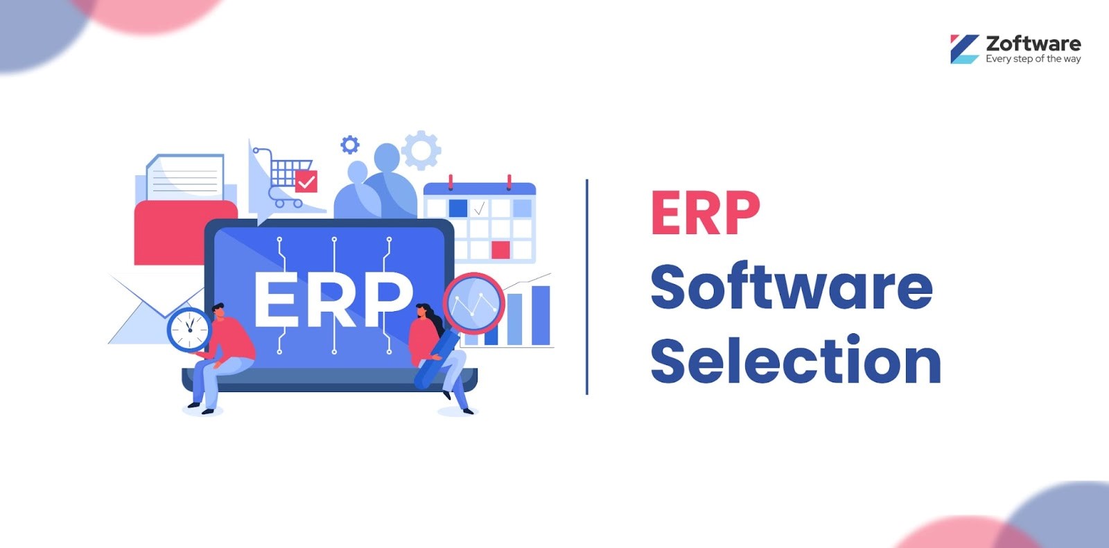 A Comprehensive Guide to Choosing the Right ERP Software